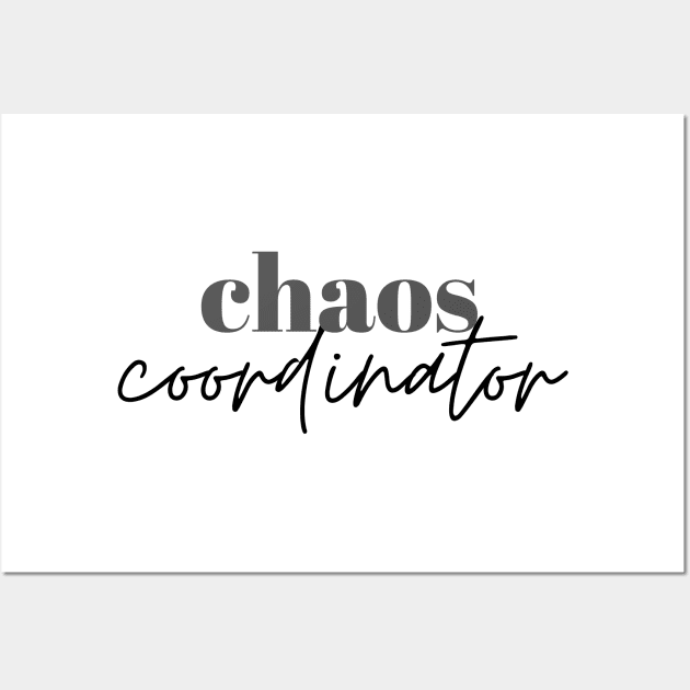 Chaos Coordinator Wall Art by Dear Military Spouse 